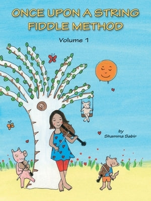 Once Upon a String Fiddle Method - Volume 1 by Sabir, Shamma