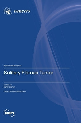 Solitary Fibrous Tumor by Ghanim, Bahil