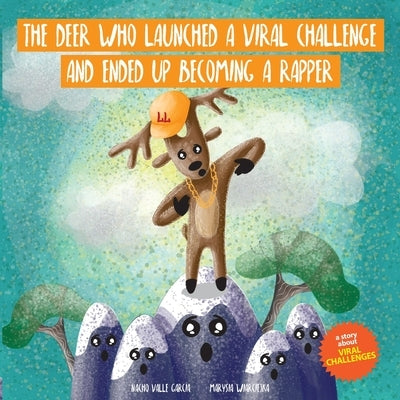 The Deer Who Launched a Viral Challenge and Ended Up Becoming a Rapper by Wiarciejka, Marysia