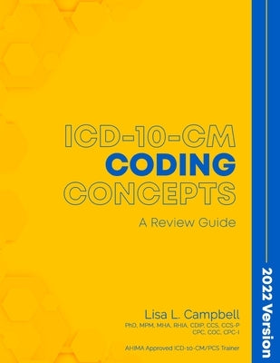 ICD-10-CM Coding Concepts by Campbell, Lisa L.