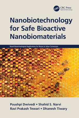 Nanobiotechnology for Safe Bioactive Nanobiomaterials by Dwivedi, Poushpi