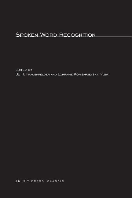 Spoken Word Recognition by Frauenfelder, Uli H.