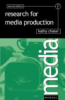 Research for Media Production by Chater, Kathy