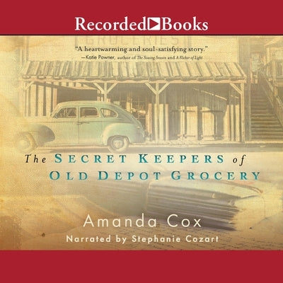 The Secret Keepers of Old Depot Grocery by Cox, Amanda