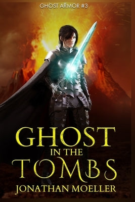 Ghost in the Tombs by Moeller, Jonathan