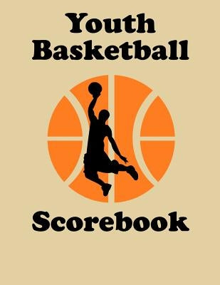 Youth Basketball Scorebook: 50 Game Scorebook for Basketball Games - Scoring by Half by Alisa, Chad