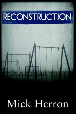 Reconstruction by Herron, Mick