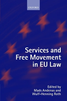 Services and Free Movement in Eu Law by Andenas, Mads