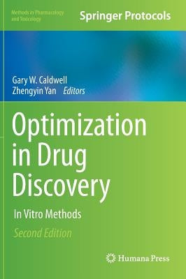 Optimization in Drug Discovery: In Vitro Methods by Caldwell, Gary W.