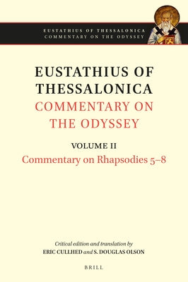 Eustathius of Thessalonica, Commentary on the Odyssey. Volume II by Olson, Douglas