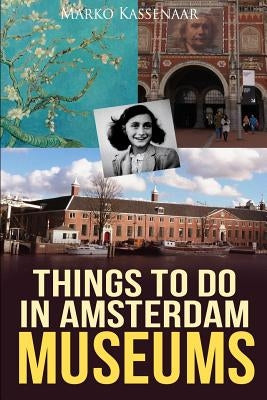 Things to do in Amsterdam: Museums by Kassenaar, Marko