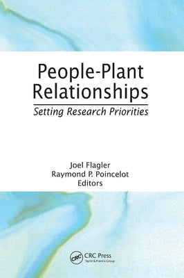 People-Plant Relationships: Setting Research Priorities by Poincelot, Raymond P.