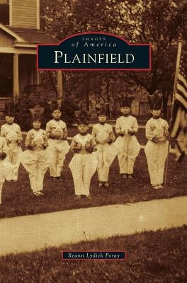 Plainfield by Poray, Reann Lydick
