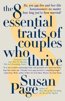 The 8 Essential Traits of Couples Who Thrive by Page, Susan