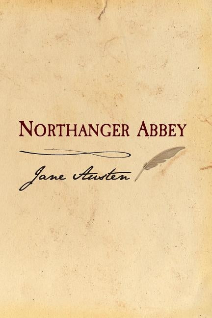 Northanger Abbey: Original and Unabridged by Austen, Jane