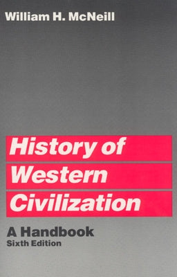 History of Western Civilization: A Handbook by McNeill, William H.
