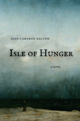 Isle of Hunger by Dalton, Sean Cameron