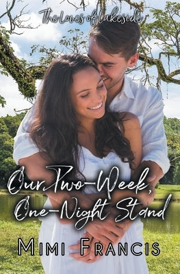 Our Two-Week, One-Night Stand by Francis, Mimi
