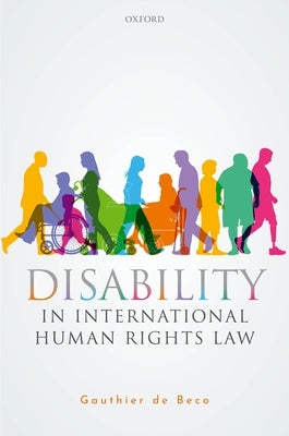 Disability in International Human Rights Law by de Beco, Gauthier