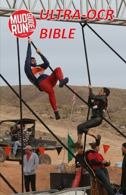 Mud Run Guide's Ultra- Obstacle Course Racing Bible: A Complete Manual to the Toughest OCRs in the World by Perperis, Evan