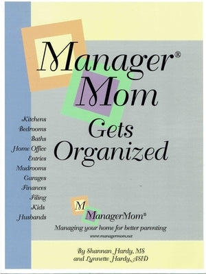 ManagerMom Gets Organized by Hardy, Lynnette