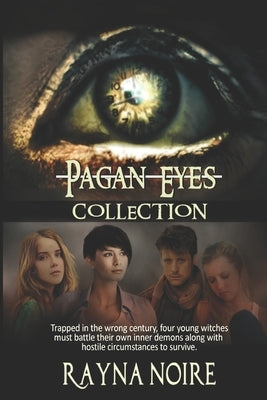 The Pagan Eyes Collection by Noire, Rayna