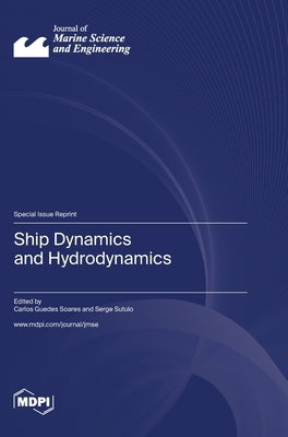 Ship Dynamics and Hydrodynamics by Soares, Carlos Guedes