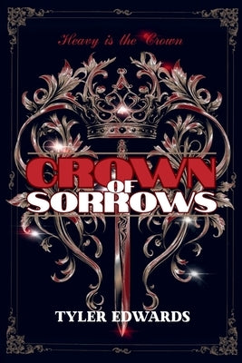 Crown of Sorrows by Edwards, Tyler