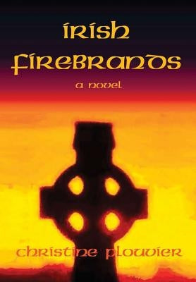 Irish Firebrands by Plouvier, Christine