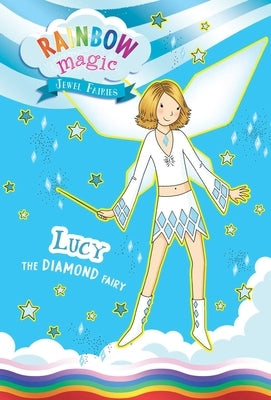 Rainbow Magic Jewel Fairies #7: Lucy the Diamond Fairy by Meadows, Daisy