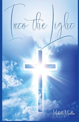 Into the Light by Mueller, Michelle
