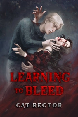 Learning to Bleed by Rector, Cat