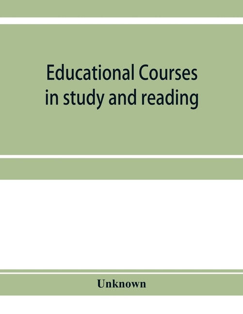 Educational courses in study and reading. Appletons' Universal cyclopædia and atlas by Unknown