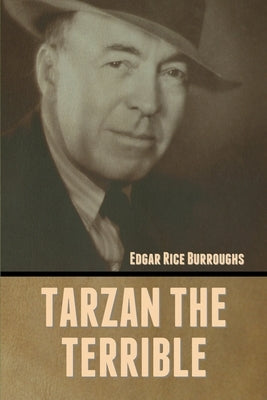 Tarzan the Terrible by Burroughs, Edgar Rice
