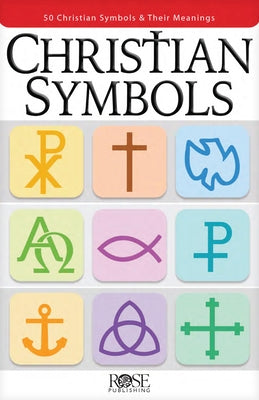 Christian Symbols by Rose Publishing