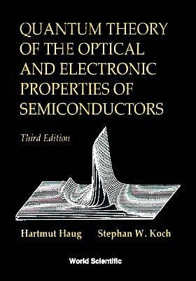 Quantum Theory of the Optical and Electronic Properties of Semiconductors (3rd Edition) by Haug, Hartmut
