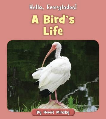 A Bird's Life by Minsky, Howie