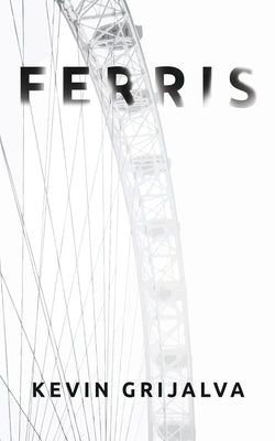 Ferris by Grijalva, Kevin