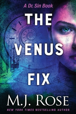The Venus Fix by Rose, M. J.