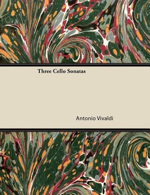 Three Cello Sonatas by Vivaldi, Antonio