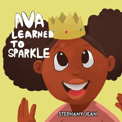 Ava Learned To Sparkle by Jean, Stephany