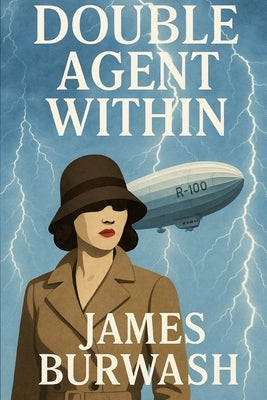 Double Agent Within by Burwash, James