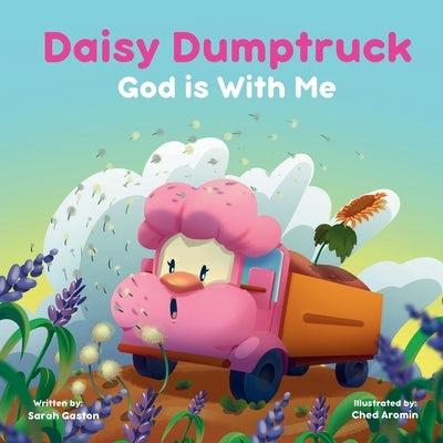 Daisy Dumptruck: God is With Me by Gaston, Sarah