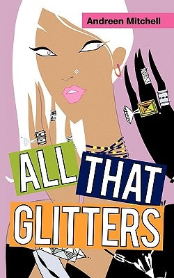 All That Glitters by Mitchell, Andreen
