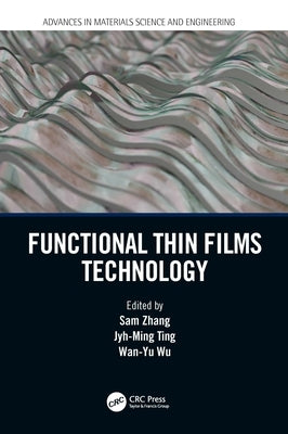Functional Thin Films Technology by Zhang, Sam