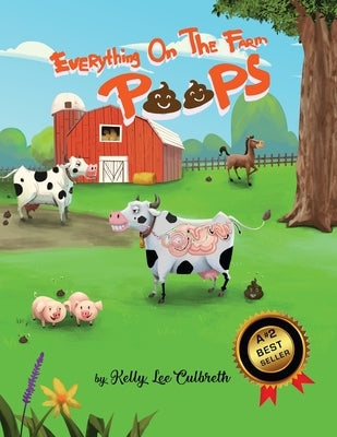 Everything On The Farm Poops by Culbreth, Kelly Lee