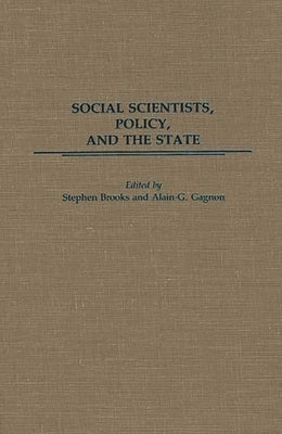 Social Scientists, Policy, and the State by Brooks, Stephen