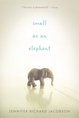 Small as an Elephant by Jacobson, Jennifer Richard