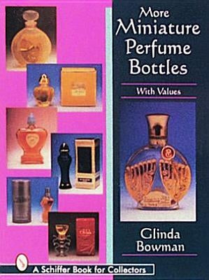 More Miniature Perfume Bottles by Bowman, Glinda