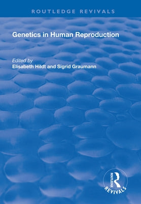 Genetics in Human Reproduction by Hildt, Elisabeth